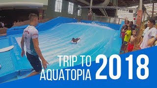 TRIP TO AQUATOPIA 2018 [upl. by Korman]