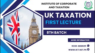 UK TAXATION BATCH 8 FIRST LECTURE [upl. by Feld748]