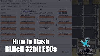 How to Flash BLHeli32 Bit ESCs [upl. by Baecher]