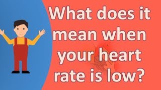 What does it mean when your heart rate is low   long live Health FAQS [upl. by Amalle]