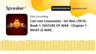 Carl von Clausewitz  On War 1873  Book 1 NATURE OF WAR  Chapter 1  WHAT IS WAR made with Sp [upl. by Anol]