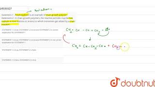 Statement1  Polybutadiene is an example of chain growth polymer Statement2 [upl. by Eekcaj]