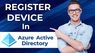 How To Register Device In Azure Ad [upl. by Sansbury]