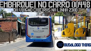 EMBARQUEI NO CARRO 00448 DA VIAÇÃO CAIEIRAS NA LINHA 230B busologia apachevip saopaulo [upl. by Notlrak]