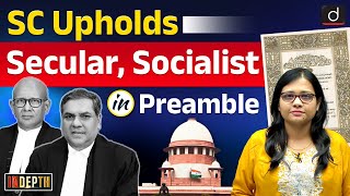 SC Upholds Secular and Socialist Preamble  Constitution  Indepth  Drishti IAS English [upl. by Steinman]