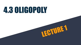 43 Oligopoly L1 [upl. by Clapper]