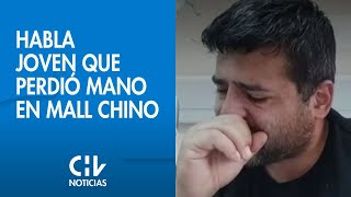 quotMe embarró la vidaquot Habla el hombre al que le cortaron la mano en mall chino de Recoleta [upl. by Moser737]