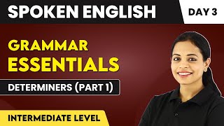 Determiners Part 1  Grammar Essentials Day 3  Intermediate Level  Spoken English📚 [upl. by Nerahs]