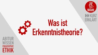 Erkenntnistheorie  Wissenschaftstheorie  Epistemologie  Abitur Wissen Philosophie und Ethik [upl. by Jarl709]