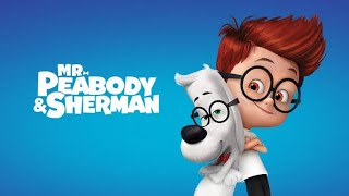 Mr Peabody amp Sherman Full Movie 2014 Review  Ty Burrell Max Charles Ariel Winter [upl. by Noxaj]