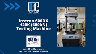 600 kN Instron 600DX Tensile Testing Machine Retrofitted to Frank Bacon MTGenius Software [upl. by Milman]