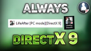 ALWAYS OPEN AS DIRECTX9 FIX WHY DIRECTX11 IS BAD  PC VERSION  LifeAfter [upl. by Ayot]