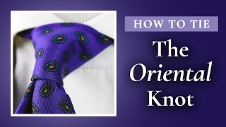 How To Tie A Tie  Oriental Knot  Most Simple amp Smallest Knot [upl. by Gisser]