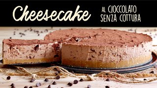 CHEESECAKE CREMOSA AL CIOCCOLATO Ricetta Facile e Senza Cottura  BuonIdea [upl. by Johannes256]