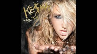 TiK ToK Explicit Version Audio — Kesha [upl. by Joellyn]