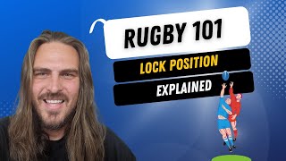 Rugby 101 Rugby positions explained  Lock [upl. by Ynnel]