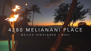 4280 Melianani Place  Wailea Highlands  Maui  MLS [upl. by Htiaf337]