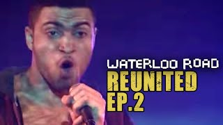 The Gig  Waterloo Road Reunited  Episode 2 [upl. by Fife]