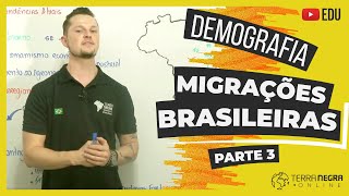 Demografia  Migrações Brasileiras  Parte 3 [upl. by Alice]