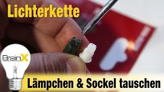 Sockel und Lämpchen tauschen bei Lichterketten [upl. by Enirrok]