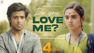 S01  Ep4 Do You Love Me  Parvez Musharaf amp Akshathaa Ajit  College Series Veyilon Entertainment [upl. by Dedric]