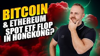 Bitcoin amp Ethereum Spot ETF HongKong Bewilligung ein Flop [upl. by Roy]