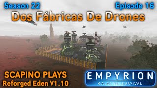 Scapino Plays Empyrion Reforged Eden V1 10 S22 E16 [upl. by Mar180]