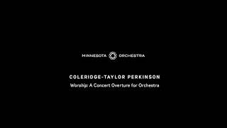 ColeridgeTaylor Perkinson  Worship A Concert Overture for Orchestra [upl. by Aizirk]