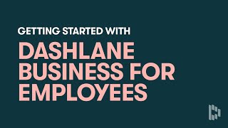 Get Started with Dashlane Business for Employees [upl. by Oletha]