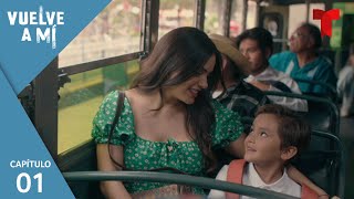 Vuelve a Mí  Capítulo 1 El hijo que perdí  Telemundo Novelas [upl. by Ebonee]