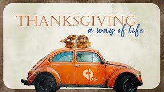 EFCN LIVE Thanksgiving a Way of Life [upl. by Burley]