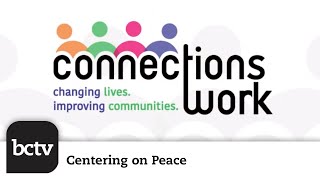 Connections Work  Centering on Peace [upl. by Feld]