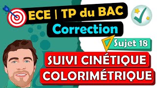 Correction ✅ TP de BAC  ECE 🎯 Physique chimie  Suivi cinétique colorimétrique  Terminale spé [upl. by Nevar]