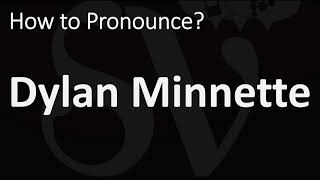 How to Pronounce Dylan Minnette CORRECTLY [upl. by Thynne]