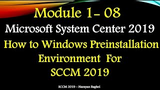 How to Windows Preinstallation Environment Windows PE WinPE For SCCM 2019 08 [upl. by Simona]