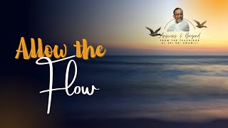 Allow The Flow  Ep 75  Answers and Beyond  Dr Bhagyaji [upl. by Otiv]