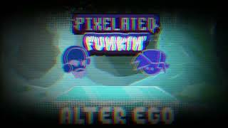 Alter Ego  Pixelated Funkin OST [upl. by Abad]