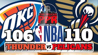 Pelicans Triumph Over Thunder with 110106 Score Move to 31 Record [upl. by Eeryk479]