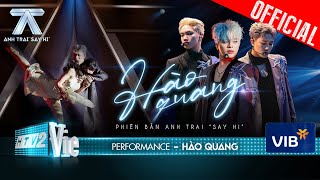 HÀO QUANG  Rhyder Dương Domic Pháp Kiều bùng nổ cảm xúc  Anh Trai Say Hi Performance [upl. by Asiat794]