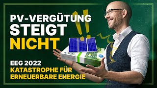 Die Zerstörung der Energiewende Photovoltaik Vergütung steigt nicht Referentenentwurf EEG 2022 [upl. by Bibah]