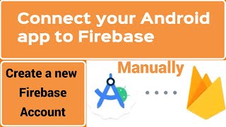 Firebase Database  Manually connect Android app to Firebase  Connect firebase Realtime database [upl. by Esilenna]