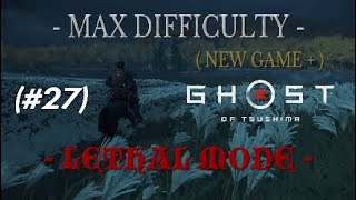 Ghost of Tsushima 27  LETHAL MODE  EPIC FINAL BATTLE Walktrough no commentary PS4 PRO HDR [upl. by Dammahum]