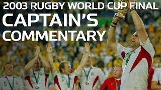 2003 World Cup Final  Full Match Commentary with Martin Johnson and Lawrence Dallaglio [upl. by Lot]