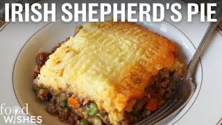 How to Make Irish Shepherds Pie  Food Wishes [upl. by Asilrak]