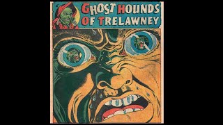 GHOST HOUNDS of TRELAWNEY  Vintage Horror Comic Book [upl. by Irabaj968]