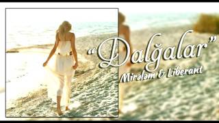 Liberant ft Mirələm  Dalğalar [upl. by Sweyn]