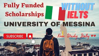 University of Messina ITALY l Application Procedure Fully Funded Scholarship  Free Study in Europe [upl. by Postman]