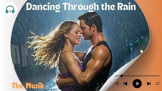 Dancing Through the Rain – Uplifting English Pop Music About Love amp Resilience  Original Song [upl. by Belmonte609]