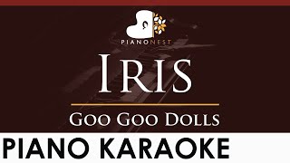 Goo Goo Dolls  Iris  HIGHER Key Piano Karaoke Instrumental [upl. by Sirk48]