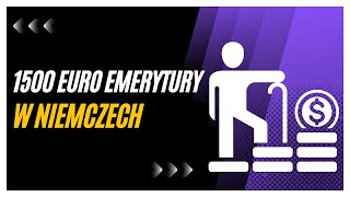 1500 euro emerytury w Niemczech Oto ile trzeba zarabiać by brać tyle na starość [upl. by Malissa3]